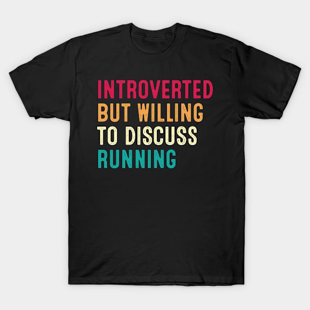 Introverted But Willing To Discuss Running Retro Vintage T-Shirt by HeroGifts